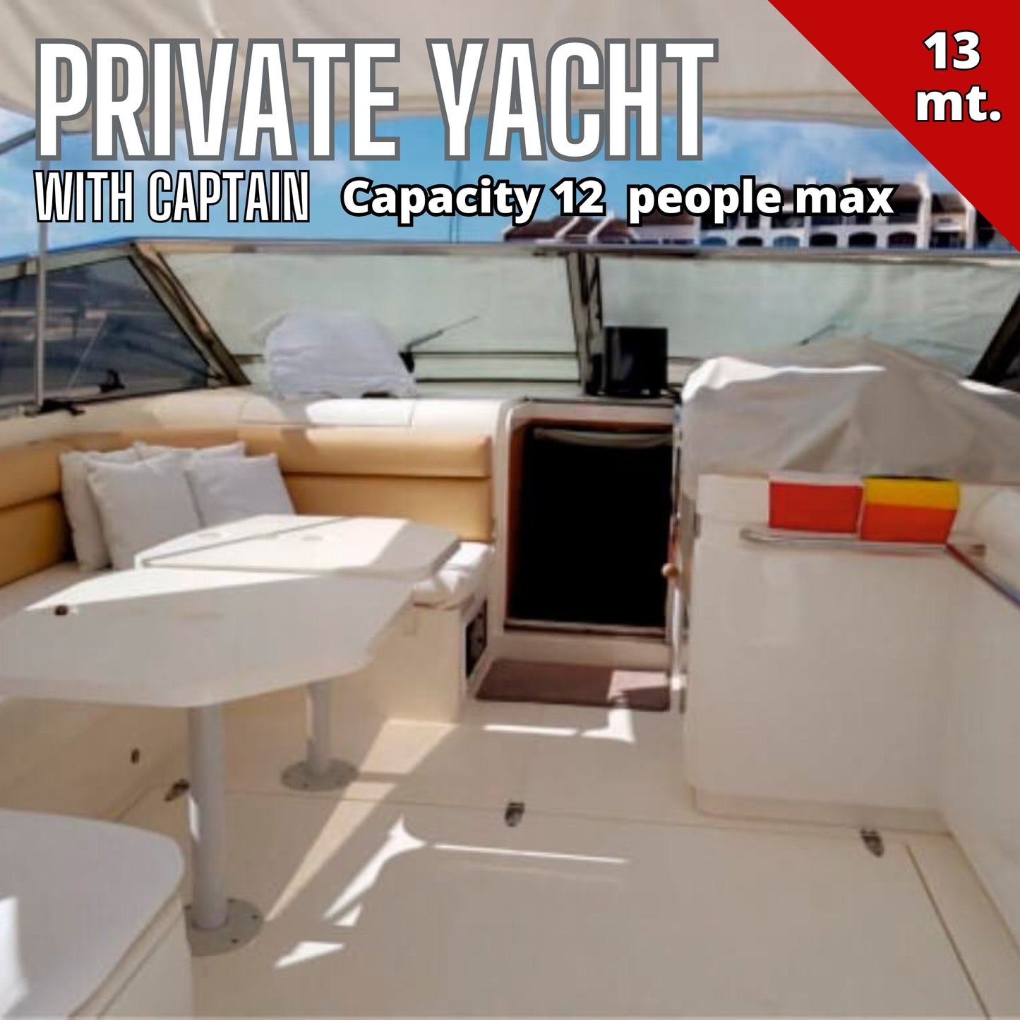 Private Yacht Rental with Captain (13m - capacity 12 people)